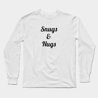 Snugs & Nugs Long Sleeve T-Shirt